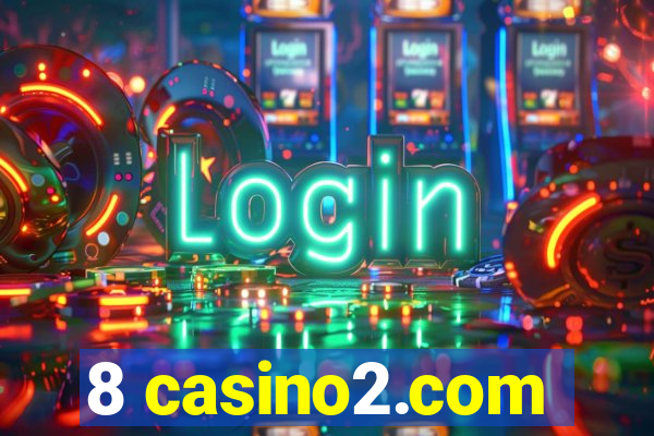 8 casino2.com